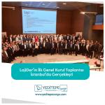 Erste Generalversammlung von LojiDer in Istanbul abgehalten